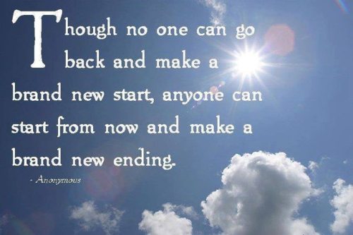 Anyone can start from now and make a brand new ending
Follow best love quotes for more great quotes!