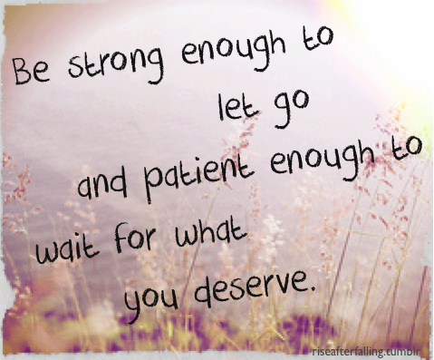 Let go and wait for what you deserve
Follow best love quotes for more great quotes!