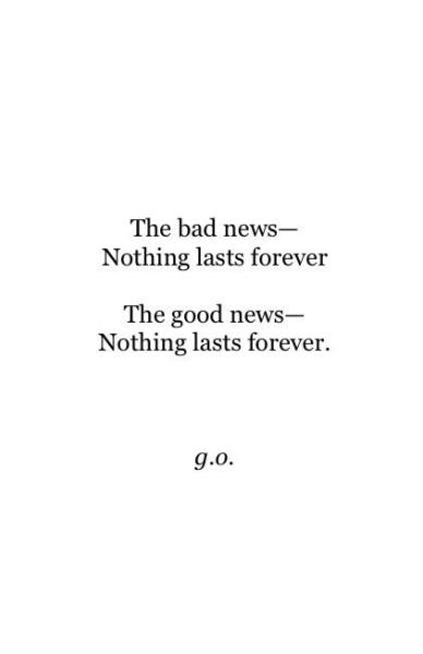 Nothing Bad Lasts Forever Tumblr