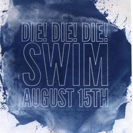 Die! Die! Die! new 2014 album ‘Swim’ promo design