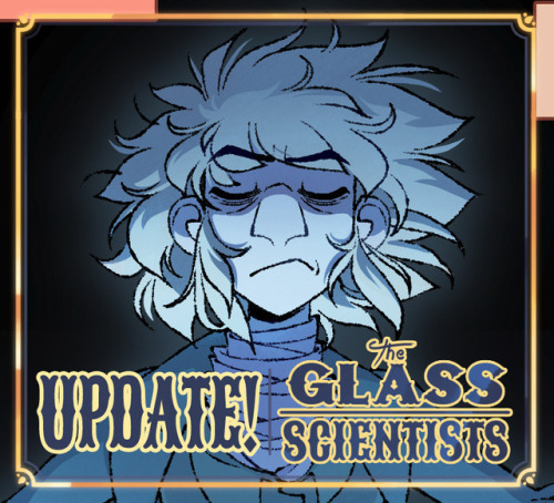 arythusa:The Glass Scientists update!Click here to read the...