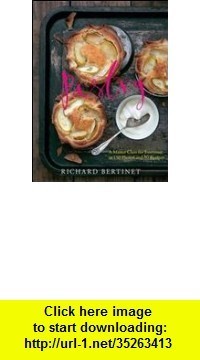 Pastry: A Master Class for Everyone, in 150 Photos and 50 Recipes