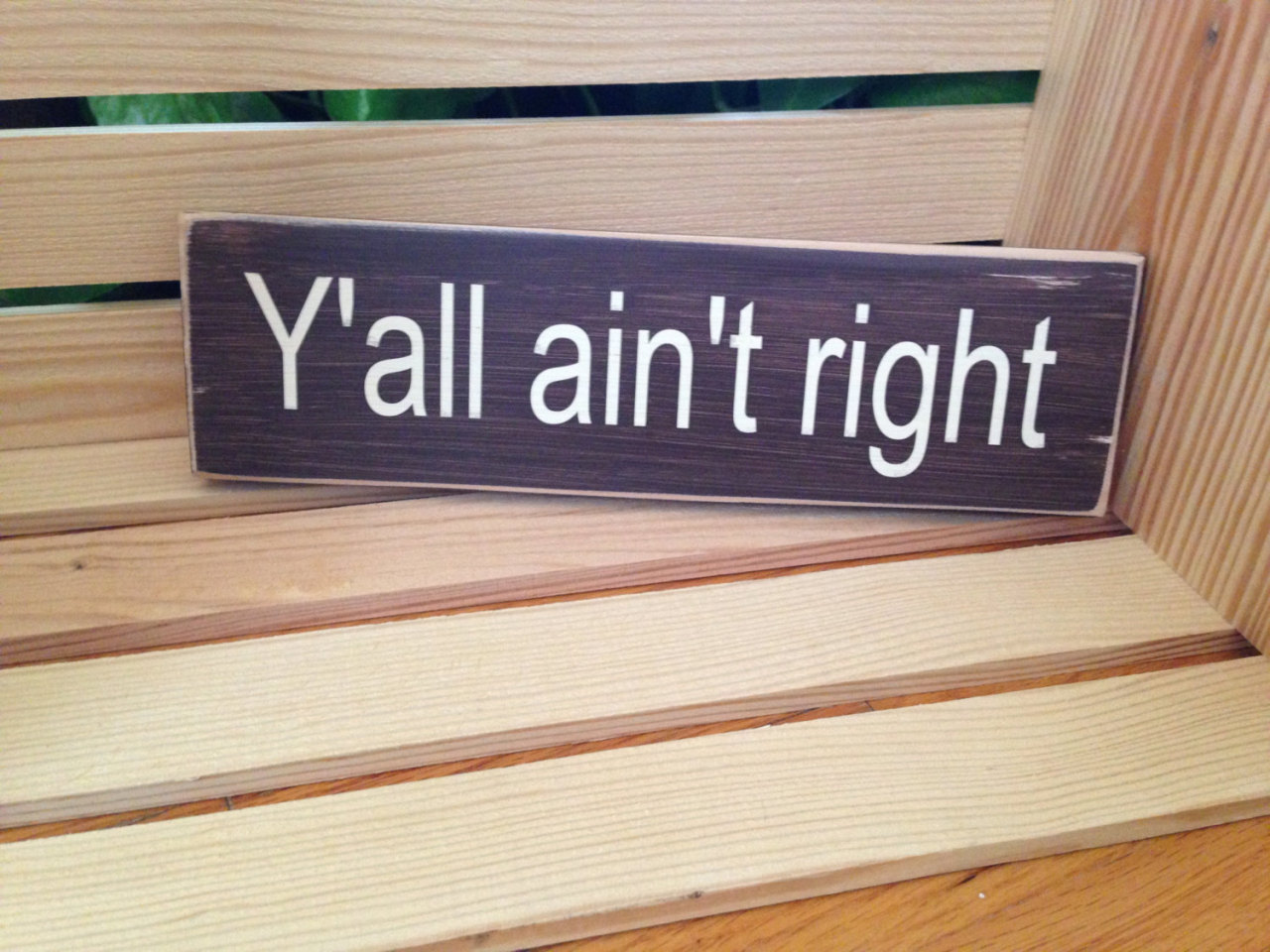 Amy S Silly Signs Y All Ain T Right Southern Country Sign