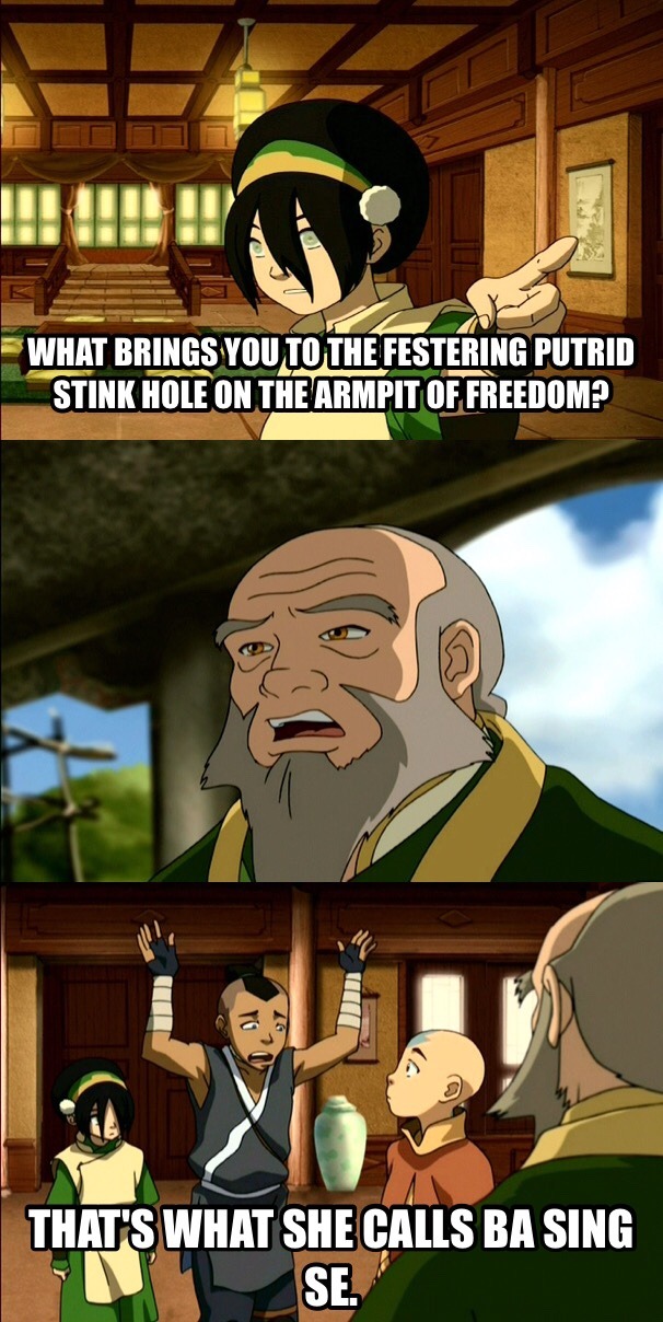 Parks And Fire Nation — Toph To Iroh What Brings You To