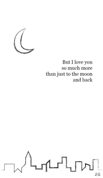 I Love You To The Moon And Back Tumblr