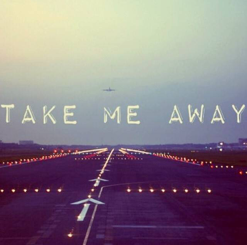 hi! — take me away to a place I’ve never been before ...