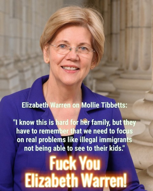 barking-pony:rightsmarts:Fuck You Elizabeth Warren! Such a...