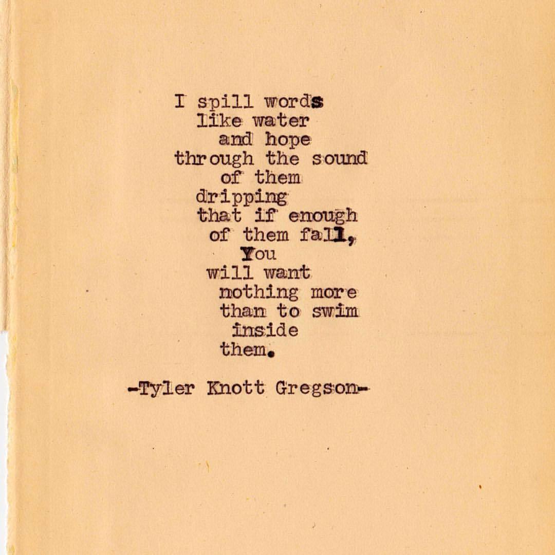 Tyler Knott Gregson — All jokes and innuendos aside, this was Typewriter...