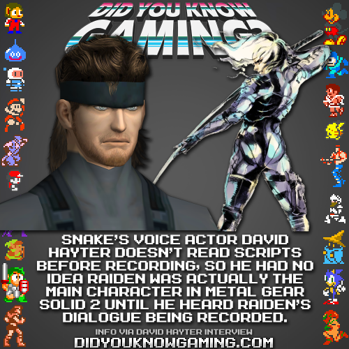 Did you know Snake’s voice actor doesn’t read scripts before recording? He was completely unaware Snake wasn’t the star of Metal Gear Solid 2 until the day he heard Raiden’s dialogue being recorded.
Source: tinyurl.com/ycqhq2b2
More MGS2 Facts:...