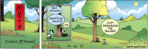 muttscomicsofficial:Happy #EarthDay!