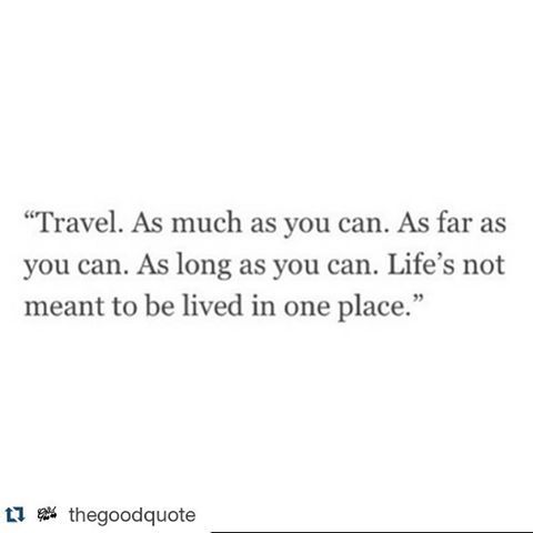life travel thegoodquote repost