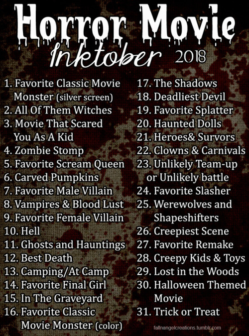 fallnangelcreations:Horror Movie Inktober 2018A list of...