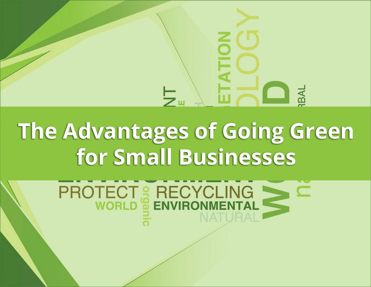 Green Technology — The Advantages of Going Green for Small