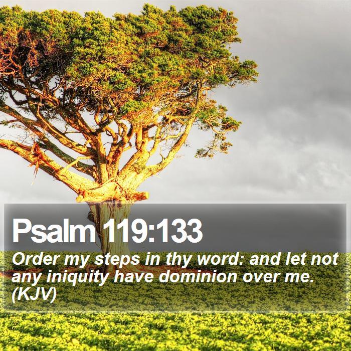 Untitled — daily-bible-texts: Psalm 119:133 - Order my...