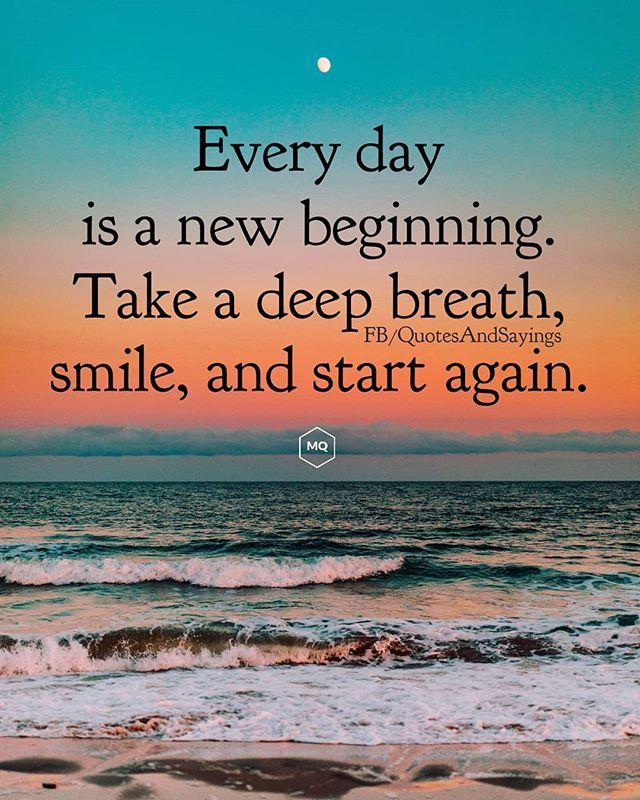 Motivational Quotes   Every day is a new beginning Take a 