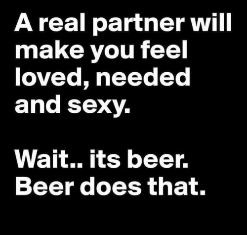 Love beer. #meme #textpost #fun #serious...