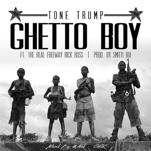 Tone Trump - Ghetto Boy (Feat. Freeway & Rick Ross)