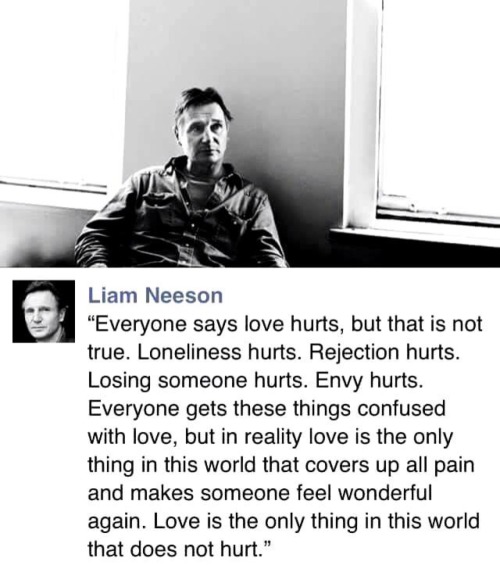 Image result for liam neeson love hurts quote