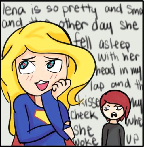 carmpoetics:Kara : Lena is so pretty and smart and the other...