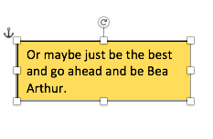 Be the best, be Bea Arthur