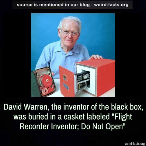 Weird Facts — David Warren, The Inventor Of The Black Box, Was...