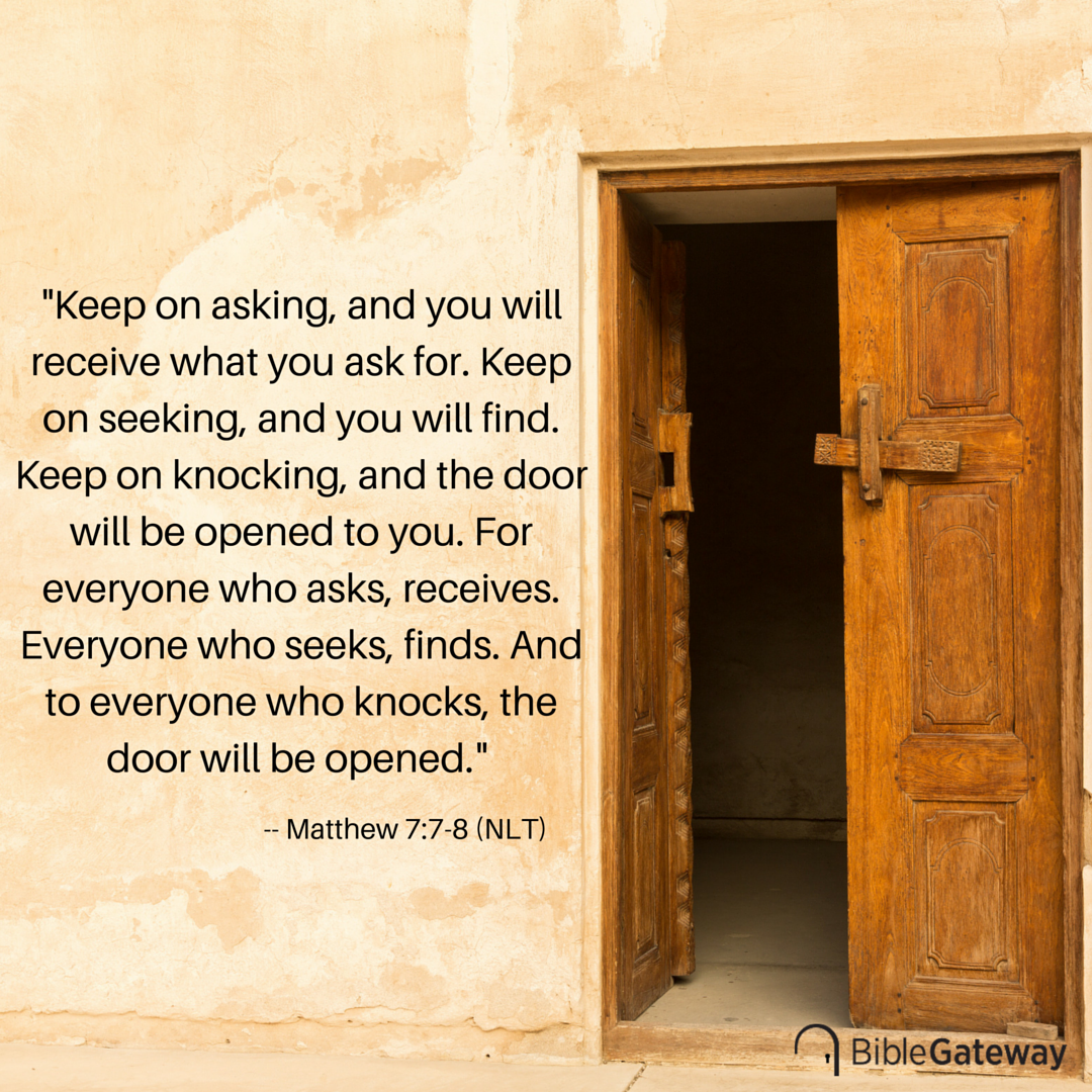 Bible Gateway — “Keep on asking, and you will receive what you ask...