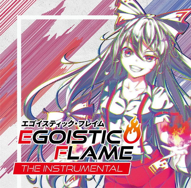 [C97][EastNewSound] Egoistic Flame the Instrumental D4dbee8ec641b65e9ed3382592f1e606e65f4756