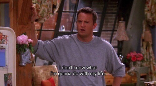 Chandler Bing Quote Tumblr