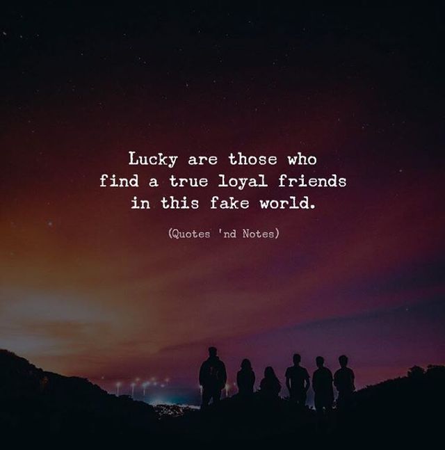 Quotes 'nd Notes - Lucky are those who find a true loyal friends in...