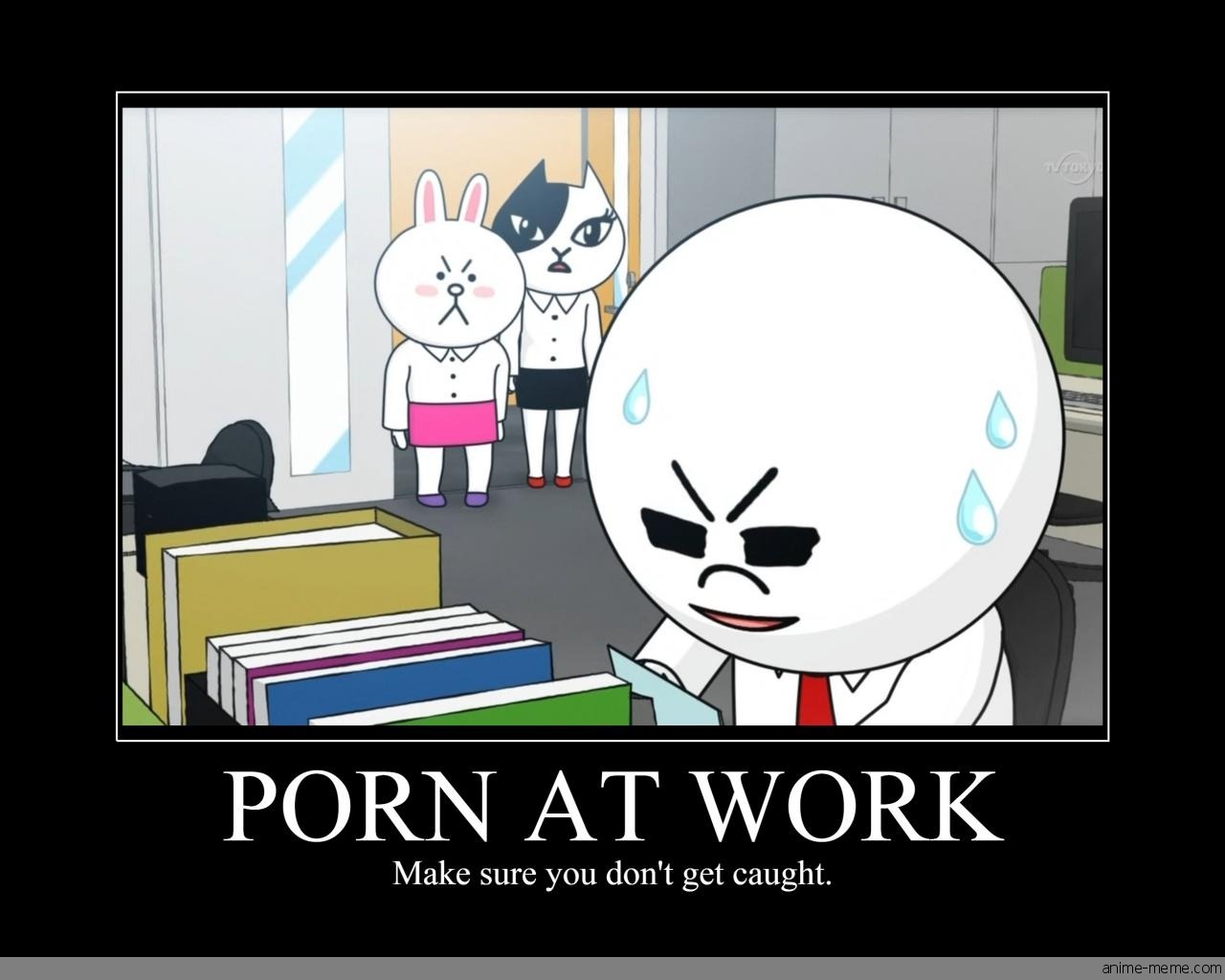 Dont Get Caught Porn - anime-meme.com â€” Porn at Work Make sure you don't get caught ...