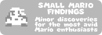 Small Mario Findings