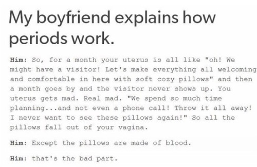 Boyfriends Who Nailed The Whole Period Thing Funny