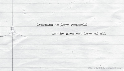 the greatest love of all | Tumblr