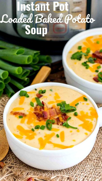 foodffs:Creamiest Instant Pot Loaded Baked Potato SoupRecipe:...