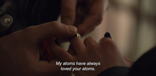 love:“My atoms have always loved your atoms.” I Origins (2014)