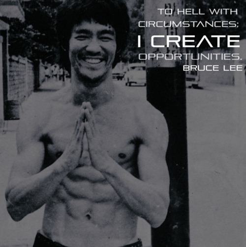 mma-made:“To hell with circumstances; I create opportunities.”...