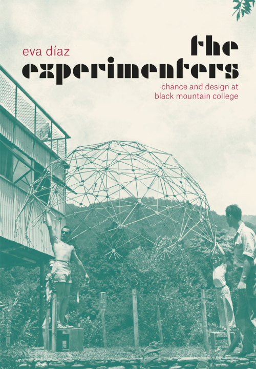 The Experimenters Chance and Design at Black Mountain College