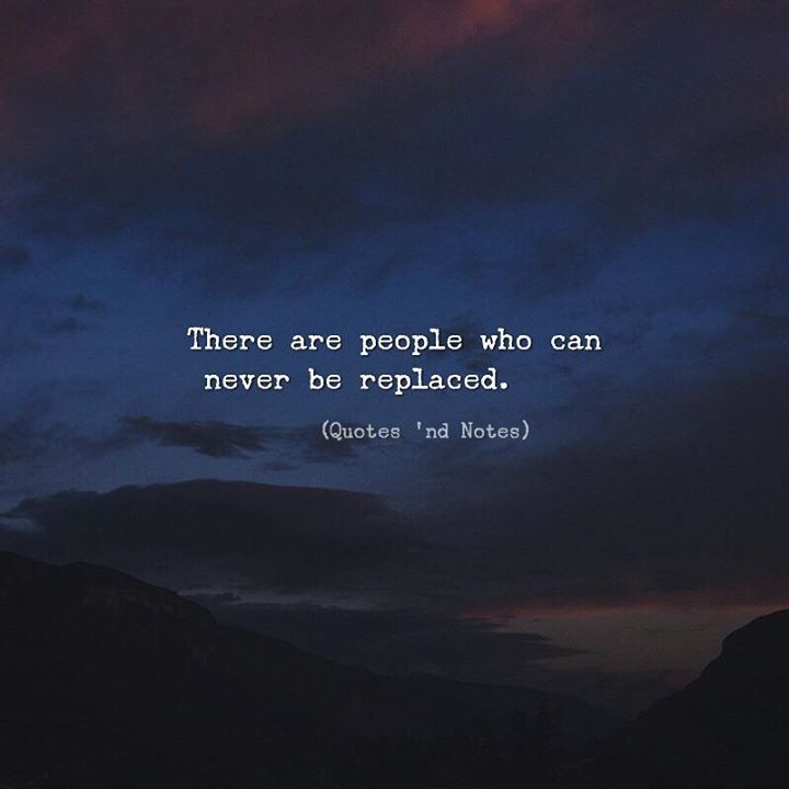 quotes-nd-notes-there-are-people-who-can-never-be-replaced-via