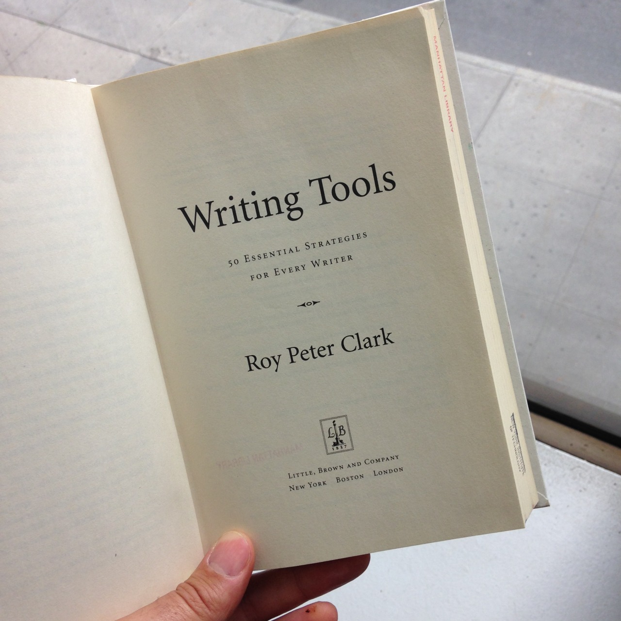 Writing Tools : 50 Essential Strategies for Every Writer A list of 50 writing tips from
