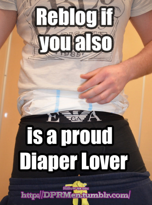 boytoyil:dprmen:Reblog if you also is a proud Diaper...