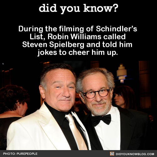 did-you-kno:During the filming of Schindler’s List, Robin...