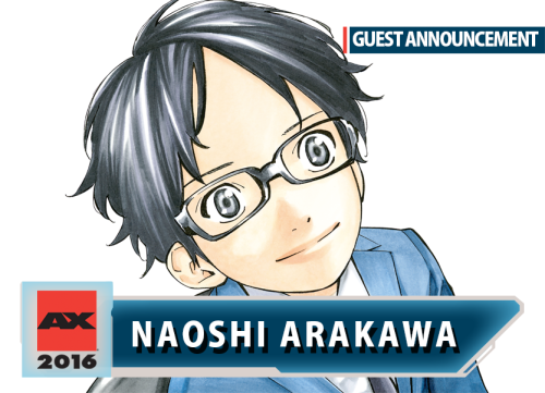 #‎AX2016‬ Guest Announcement: Author of Your Lie in April,...