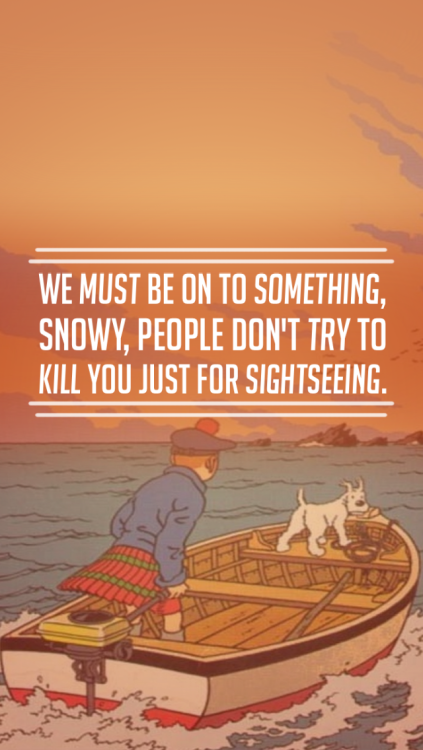 mynerdylockscreens:quote lockscreens from the tintin comics and...