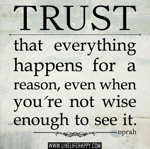 Deep Life Quotes Tumblr Trust That Everything Happens For A