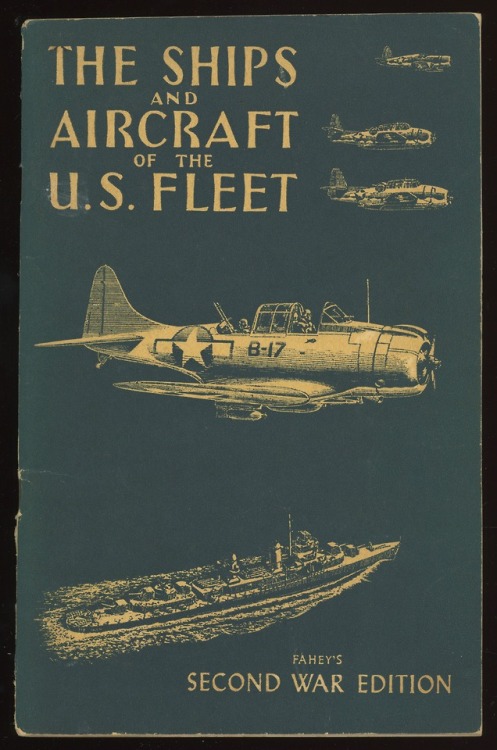 jellobiafrasays:the ships and aircraft of the u.s. fleet (1944)