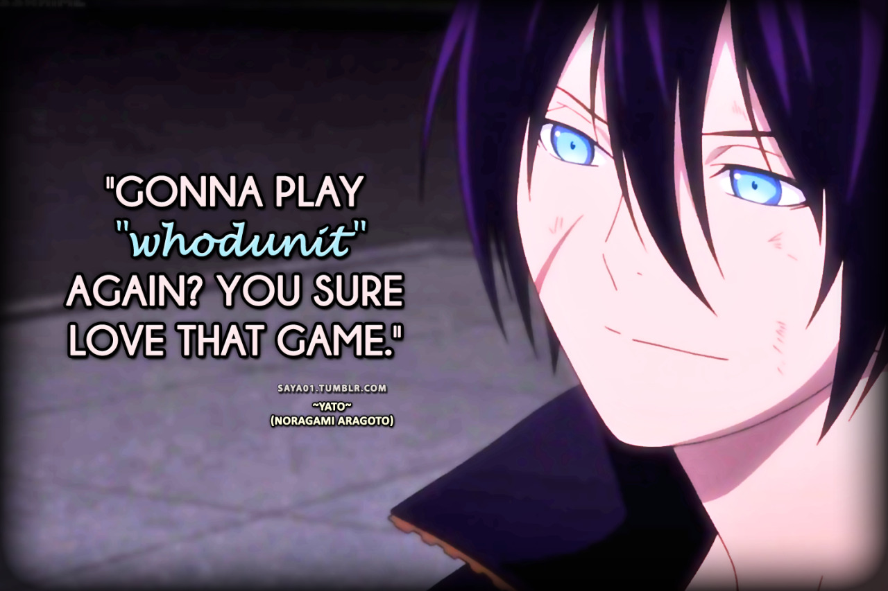 Anime & Manga Quotes | NORAGAMI ARAGOTO | YATO