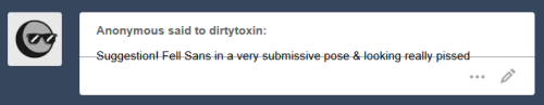 dirtytoxin:Anon, would you believe that subby pissed off Fell...