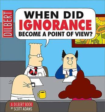 Scott Adams: When Did Ignorance Become a Point of View