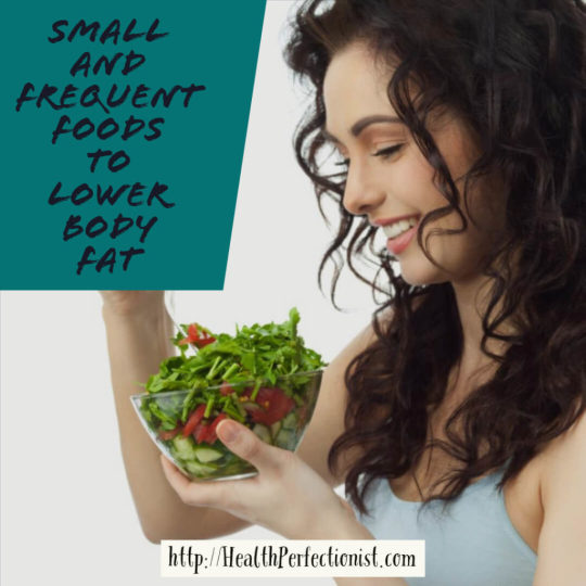 Small and frequent foods to lower body fat