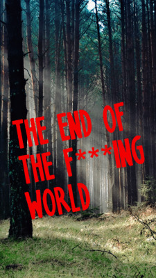 The End Of The Fing World Lockscreens Tumblr